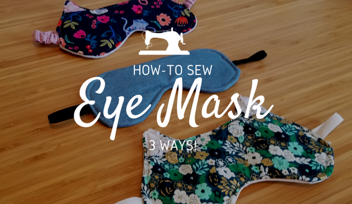 free-sewing-pattern-how-to-sew-an-eye-mask-3-ways-i-sew-free